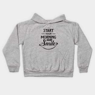 start your morning with a smile Kids Hoodie